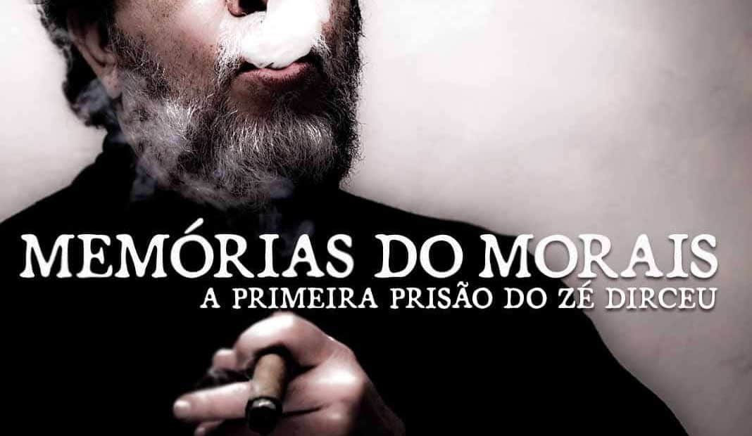 Memórias do Morais: a primeira prisão do Zé Dirceu