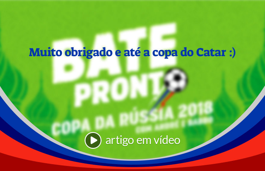 Os melhores da Copa 2018 e até o Catar