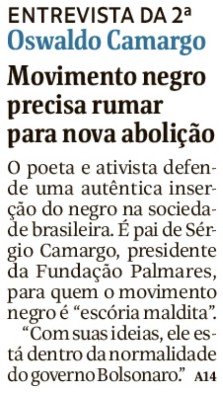 Movimento negro precisa rumar para nova abolição - Uma entrevista com Oswaldo Camargo, pai do polêmico diretor da Fundação Palmares.