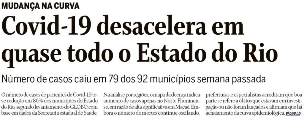O Globo: "Covid-19 desacelera em quase todo o Estado do Rio"