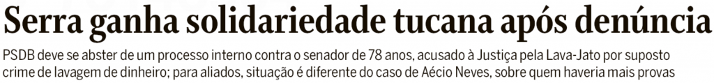 Na página 7: Serra ganha solidariedade tucana após denúncia